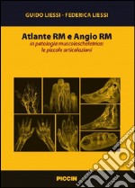 Atlante RM e angio RM in patologia muscoloscheletrica: le piccole articolazioni libro