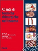 Atlante di tecniche chirurgiche nel trauma