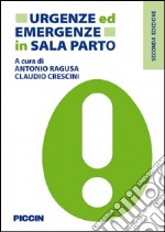 Urgenze ed emergenze in sala parto libro