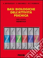 Basi biologiche dell'attività psichica. Vol. 2: Genetica libro