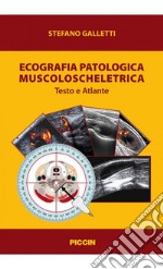 Ecografia patologica muscoloscheletrica. Testo e atlante libro