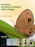 Eco-devo. Ambiente e biologia dello sviluppo