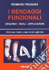 I bendaggi funzionali. Requisiti, ruoli, applicazioni libro di Frignani Romano