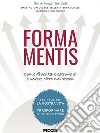 Forma mentis. Come diventare estroversi e vedere oltre noi stessi libro