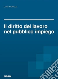 Il diritto del lavoro nel pubblico impiego