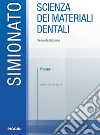 Scienza dei materiali dentali. Con espansione online. Vol. 1 libro di Simionato Francesco