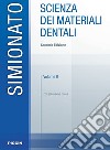 Scienza dei materiali dentali. Con espansione online. Vol. 2 libro