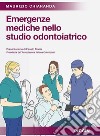 Emergenze mediche nello studio odontoiatrico libro di Chiaranda Maurizio