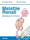 Malattie renali. Nefrologia schematica libro