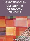 Osteopathy as ground medicine libro