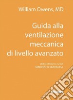 Guida alla ventilazione meccanica di livello avanzato libro