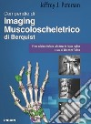 Compendio di imaging muscoloscheletrico di Berquist libro
