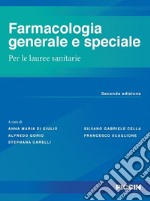 Farmacologia generale e speciale. Per le lauree sanitarie libro