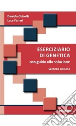 Eserciziario di genetica. Con guida alla soluzione libro usato