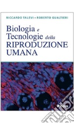 Biologia e tecnologie della riproduzione umana