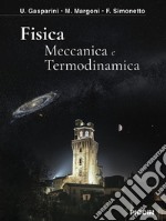 Fisica. Meccanica e termodinamica