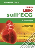 L'unico libro sull'ECG di cui avrai bisogno