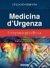 Medicina d'urgenza. Fisiopatologia clinica libro