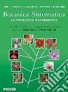 Botanica sistematica. Un approccio filogenetico libro
