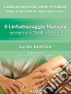 Il linfodrenaggio manuale secondo il dott. Vodder. Guida pratica libro