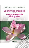 La chimica organica e le macromolecole biologiche libro