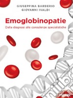 Emoglobinopatie. Dalla diagnosi alle consulenze specialistiche