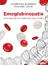 Emoglobinopatie. Dalla diagnosi alle consulenze specialistiche libro di Barberio Giuseppina Ivaldi Giovanni