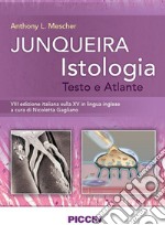 Junqueira istologia. Testo e atlante