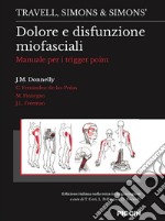 Dolore e disfunzione miofasciali. Manuale per i trigger point