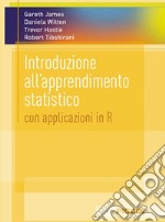 Introduzione all'apprendimento statistico. Con applicazioni in r libro