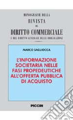 L'informazione societaria nelle fasi propedeutiche alle offerte pubbliche di acquisto