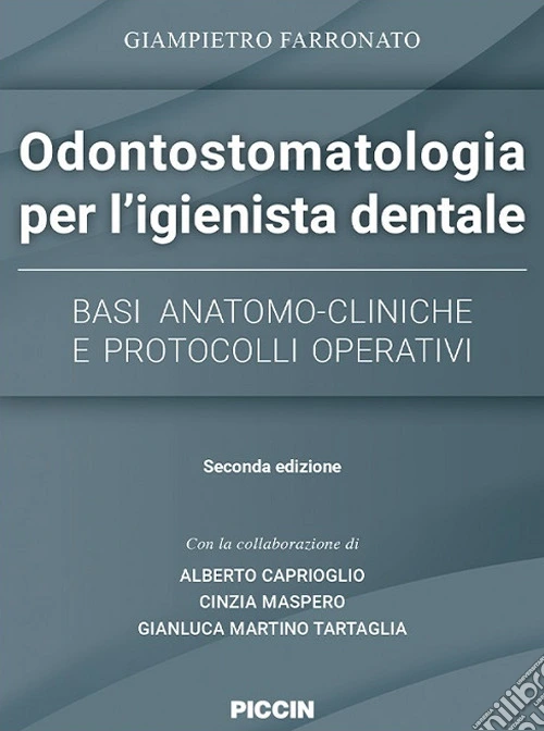 Odontostomatologia per l'igienista dentale. Basi anatomo-cliniche e protocolli operativi