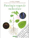Patologia vegetale molecolare libro