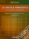 La tavola periodica. Una brevissima introduzione libro