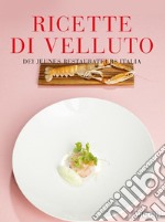 Ricette di velluto dei jeunes restaurateurs Italia