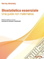 Biostatistica essenziale. Una guida non matematica libro