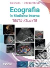 Ecografia in medicina interna. Testo-atlante libro