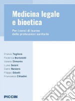 Medicina legale e bioetica. Per i corsi di laurea delle professioni sanitarie libro