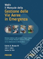 Walls. Il manuale della gestione delle vie aeree in emergenza