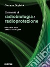 Elementi di radiobiologia e radioprotezione libro di Guglielmi Giuseppe