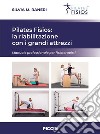 Pilates fisios: la riabilitazione con i grandi attrezzi. Manuale professionale per fisioterapisti libro di Raneri Silvia M.