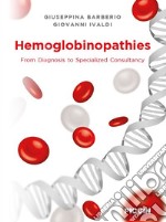 Hemoglobinopathies. From diagnosis to specialized consultancy