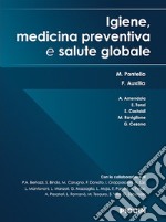 Igiene, medicina preventiva e salute globale libro