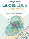 La cellula. Un approccio molecolare libro