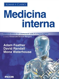 Kumar & clark's medicina interna. Edizione italiana con adattamenti sulla X in lingua inglese libro