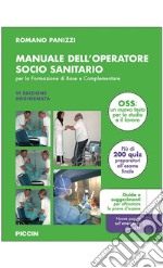 Manuale dell'operatore socio sanitario. Per la formazione di base e complementare libro