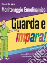 Monitoraggio emodinamico. Guarda e impara libro