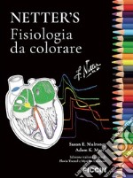 Netter's. Fisiologia da colorare. Ediz. illustrata libro