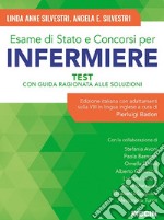 Esame di stato e concorsi per infermiere. Test con guida ragionata alle soluzioni. Edizione italiana con adattamenti sulla VIII in lingua inglese