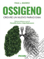 Ossigeno. Creare un nuovo paradigma libro